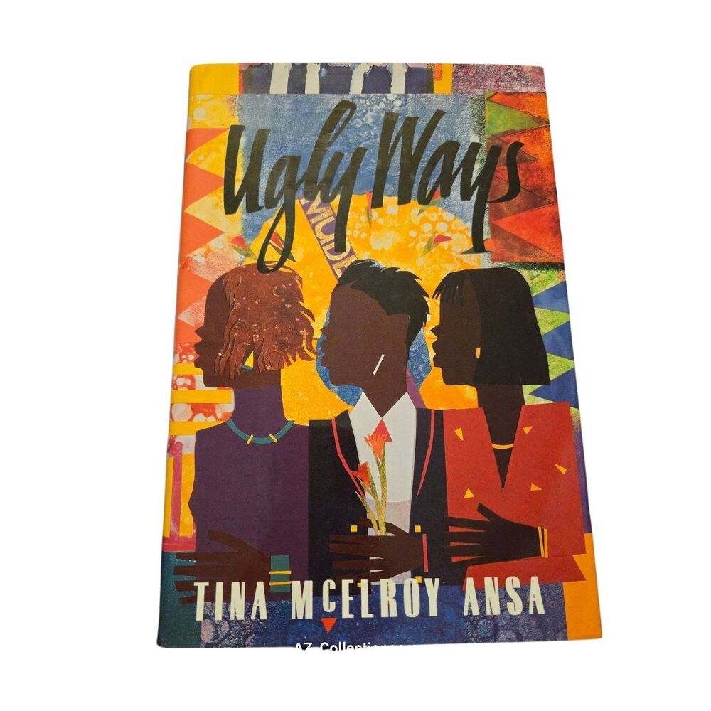 Ugly ways by Tina Mcelroy Ansa - Harcourt brace - isbn 0151925534